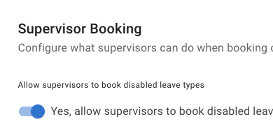Supervisor booking settings allowing supervisors to book disabled leave types in TimeOff