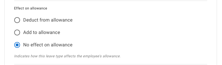 The Effect on allowance setting on a leave type, with Deduct from allowance, Add to allowance and No effect on allowance